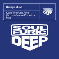 Orange Muse - Keep The Funk Alive (Jazz-N-Groove Primetime Mix)