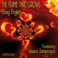 Greg Englert - The Flame That Grows (feat. Jessica Zamprogno)