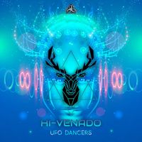 Hi-Venado - Ufo Dancers