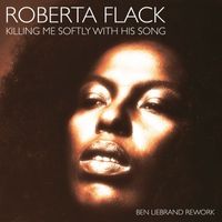 Roberta Flack - Killing Me Softly With His Song (Ben Liebrand Rework)