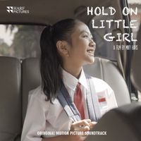 Hold On Little Girl - Hold On Little Girl Soundtrack