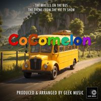 Geek Music - The Wheels On The Bus (From "CoComelon")