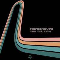 MordanEyez - Yes You Can