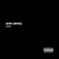 OZIN - Dimi (rmx) (Explicit)