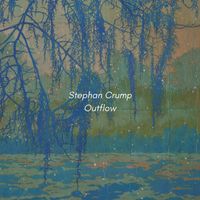 Stephan Crump - Outflow