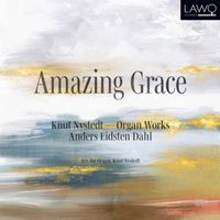 Anders Eidsten Dahl - Amazing Grace (arr. for organ by Knut Nystedt)