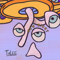 Talee - How High?