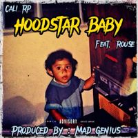 Cali RP - Hoodstar Baby (feat. Rouse) (Explicit)