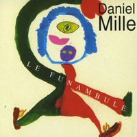 Daniel Mille - Le Funambule