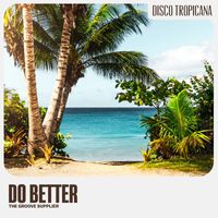 The Groove Supplier - Do Better