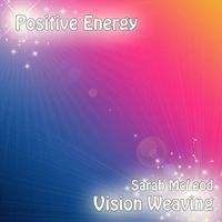 Sarah McLeod - Positive Energy