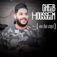 Cheb Houssem - ou ha rayi