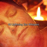 Rain Sounds - 40 Lightning Zen Whispers