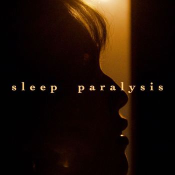 CHILI - Sleep Paralysis