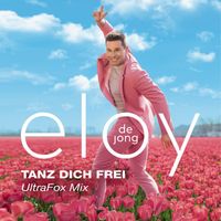 Eloy de Jong - Tanz dich frei (UltraFox Mix)