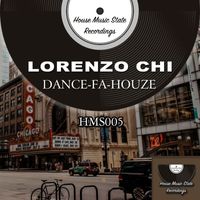 Lorenzo Chi - DANCE-FA-HOUZE