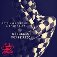 Luis Martinez (US), Flow State - Obsession Confession