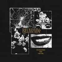 Belmondo - The Blessed and the Evil (Explicit)