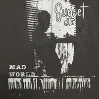 Sunset etc. - Mad World