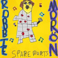 Robbie Morön - Spare Parts (Explicit)