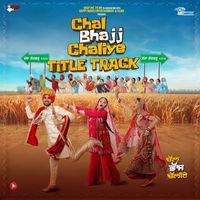 Nachhatar Gill, Danny & Nikk Muzik - Chal Bhajj Chaliye Title Track (From "Chal Bhajj Chaliye")