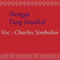 Charles Simbolon - Nungga Tung Masihol
