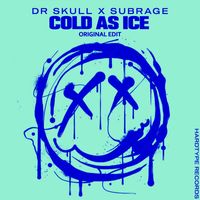 Dr Skull, Subrage - Cold As Ice