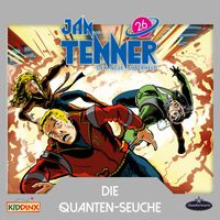 Jan Tenner - Der neue Superheld - Folge 26: Die Quanten-Seuche