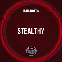 Maujackers - Stealthy
