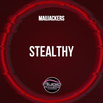 Maujackers - Stealthy