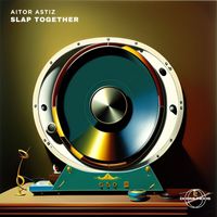 Aitor Astiz - Slap Together