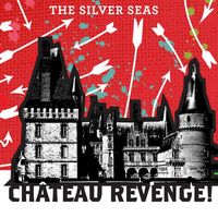 The Silver Seas - Château Revenge!