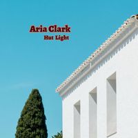 Aria Clark - Hut Light