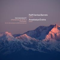 Raïff Dantas Barreto & Anastasiya Evsina - Rachmaninoff: 6 Romances, Op. 8: No. 5, The Dream (Arr. for Cello and Piano by Raïff Dantas Barreto)