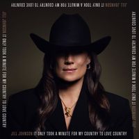 Jill Johnson - It Only Took A Minute For My Country To Love Country