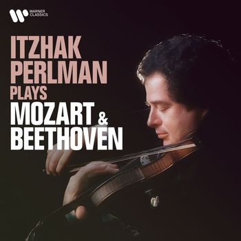 Itzhak Perlman - Itzhak Perlman Plays Mozart & Beethoven