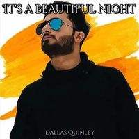 Dallas Quinley - It's a Beautiful Night