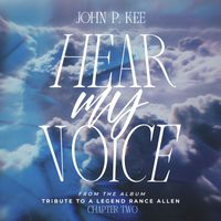 John P. Kee - Hear My Voice