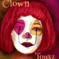 Topaz - Clown (Remastered 2024)