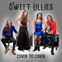 The Sweet Lillies - Cover to Cover (Explicit)