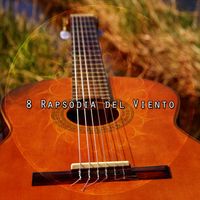 Latin Guitar - 8 Rapsodia del Viento