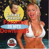 Larry Pierce - Favorite Downloads