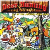 The Laughing Hyena Band - Deer Hunting Songs