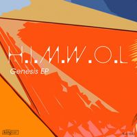 H.I.M.W.O.L - Genesis EP