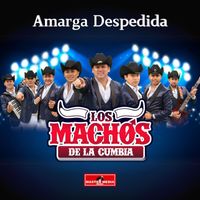 Los Machos de la Cumbia - Amarga Despedida