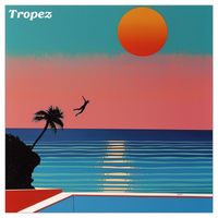 Tropez - Deep Dive