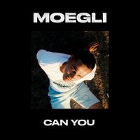 MOEGLI - CAN YOU