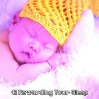 Sleep Sounds of Nature - 42 Rewarding Your Sleep