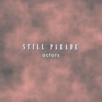 Still Parade - Actors
