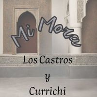 Los Castros and Currichi - Mi Mora